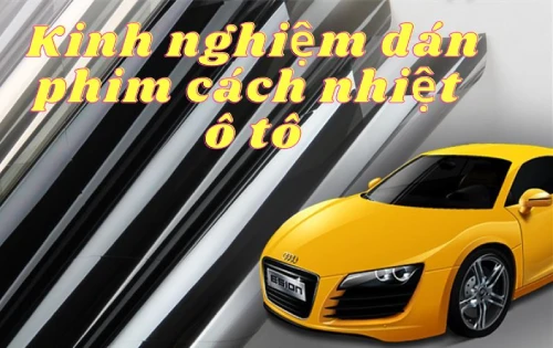 Kinh nghiệm dán phim cách nhiệt ô tô